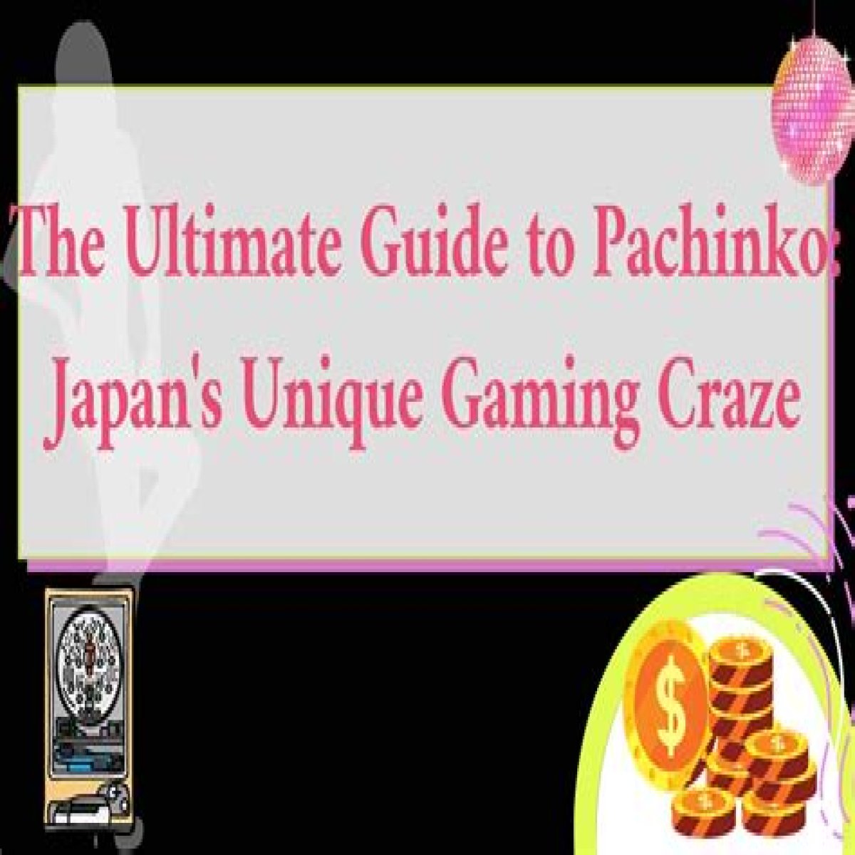 Discovering Pachinko: The Unique Fusion Of Gaming And Entertainment