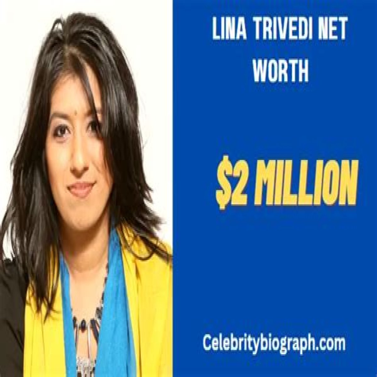 Lina Trivedi Net Worth 2024