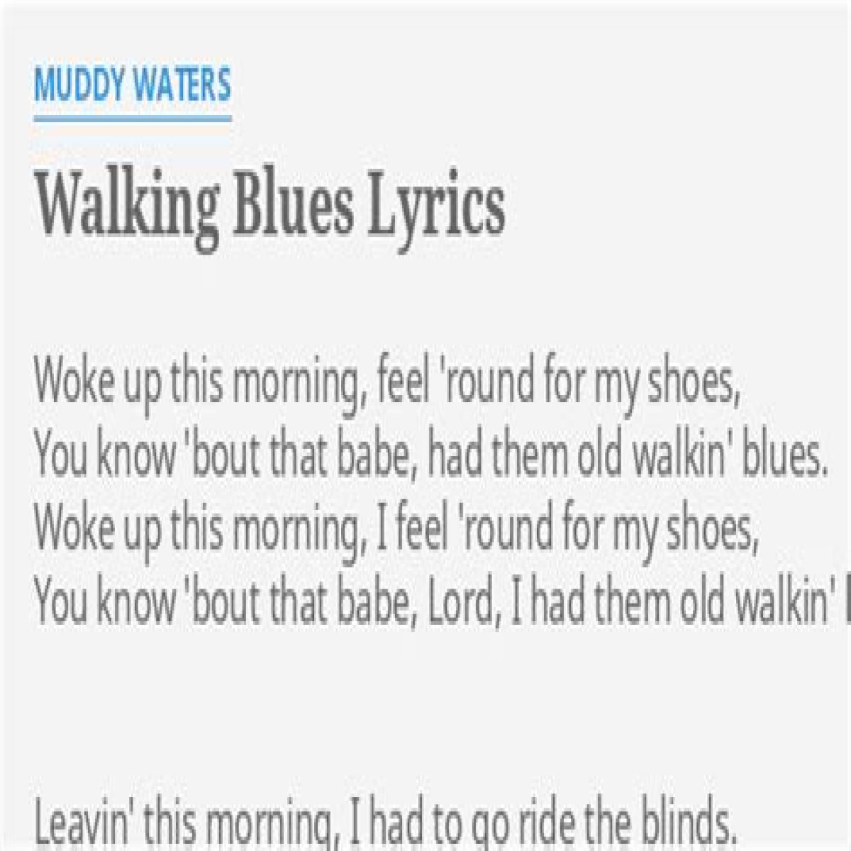 
                    Muddy Waters
                     – 
                    Walking Blues lyrics
                