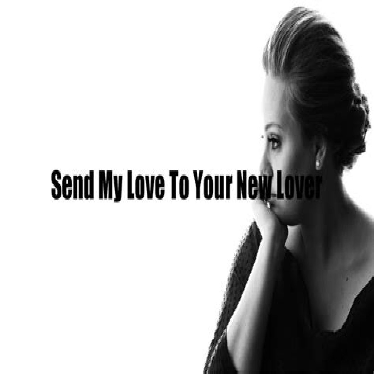 ___ My Love (To Your New Lover) (Adele song)
