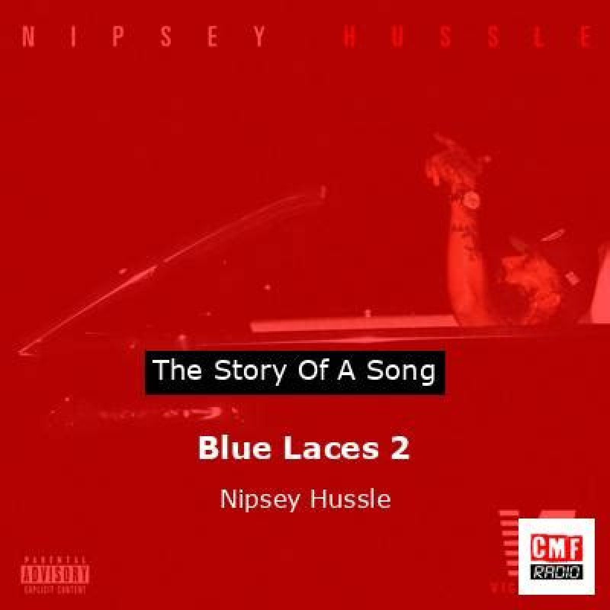 The Meaning Behind The Song: Blue Laces 2 by Nipsey Hussle