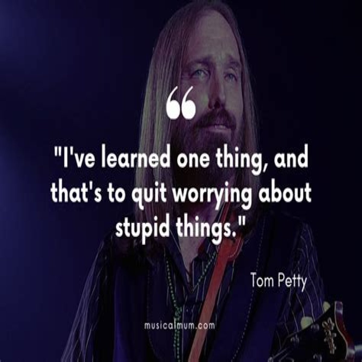 These Tom Petty Quotes Will Remind You Of How Powerful The Musician's Words Truly Were