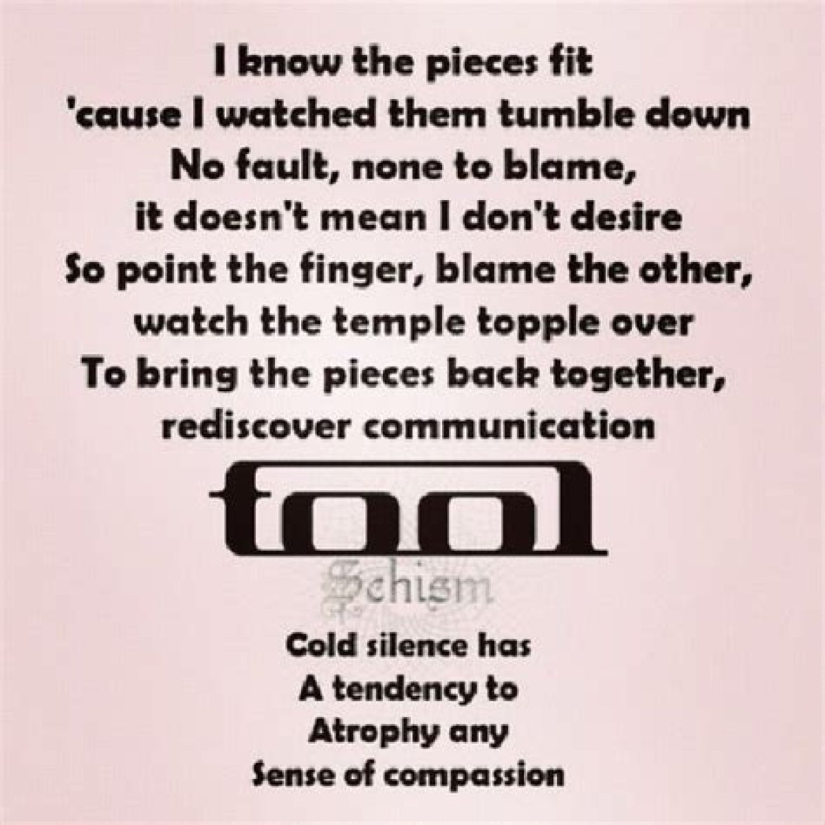 
                    Tool
                     – 
                    Schism lyrics
                